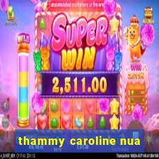 thammy caroline nua